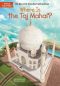 [Where Is... 01] • Where Is the Taj Mahal?